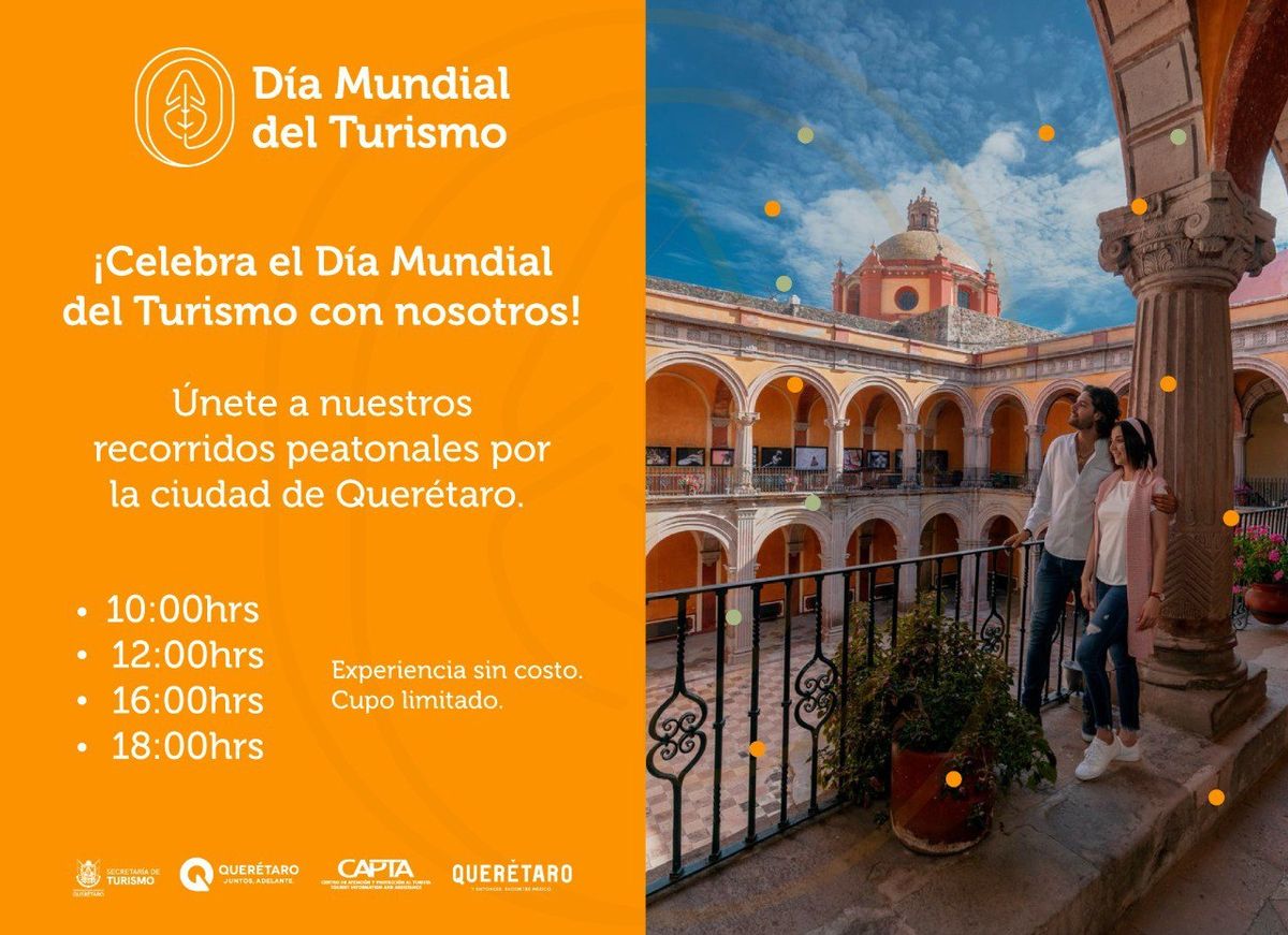 Sectur y Capta ofrecerán recorridos gratuitos por el Centro Histórico de Querétaro capital para conmemorar el Día Mundial del Turismo.
