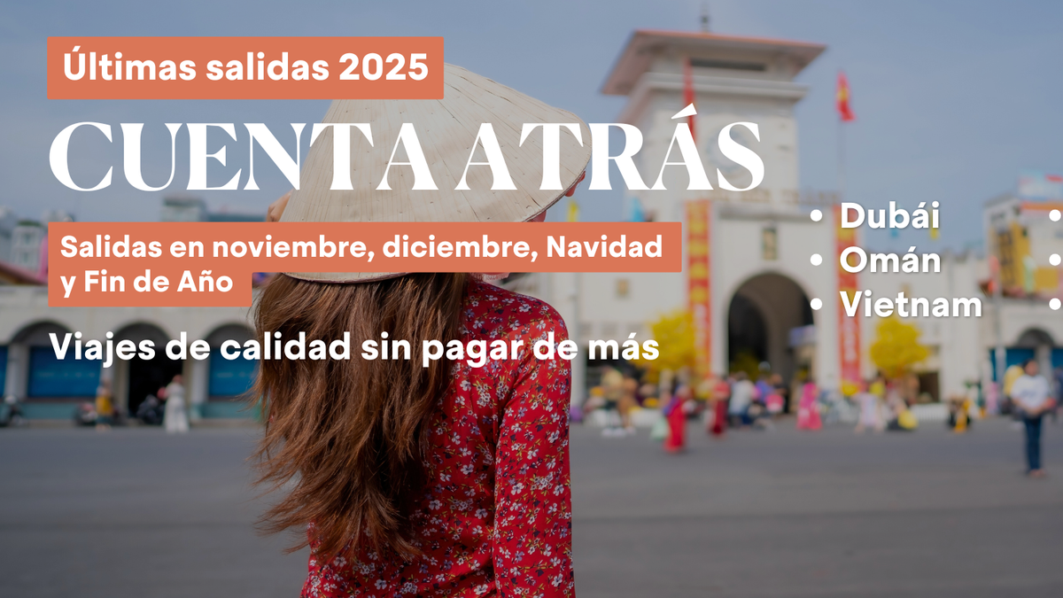 Cinco Estrellas Club ofrece las últimas plazas de 2025 para destinos como Egipto, Turquía, Jordania, Dubái, Omán y Vietnam.