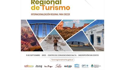 El primer Foro Regional de Turismo se celebrará en Salta el 5 de septiembre.