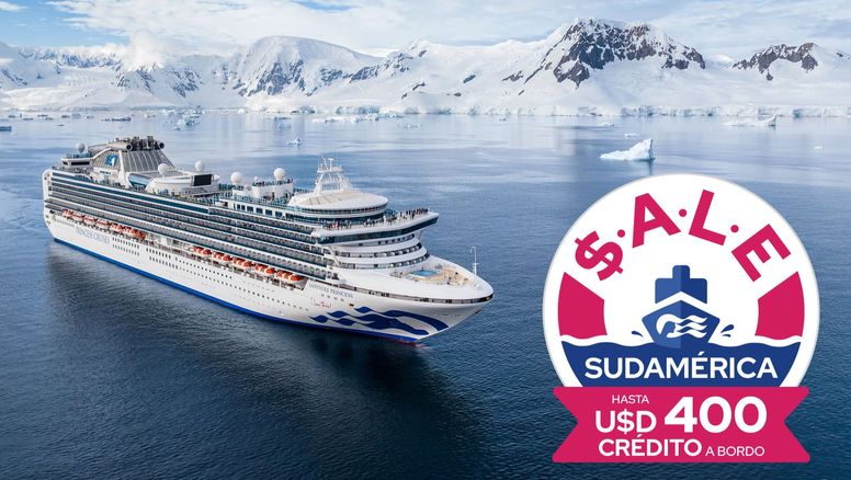 Beneficios de Princess Cruises para pasajeros y agentes de viajes de Sudamérica.