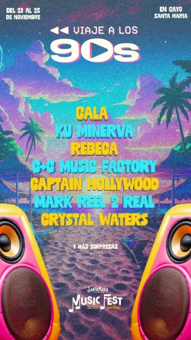 Gala, Ku Minerva, Rebeca, C C Music Factory, Captain Hollywood, Mark Reel 2 Real o Crystal Waters son algunos de los artistas que formar&aacute;n parte del Music Fest Cayo Santa Mar&iacute;a.