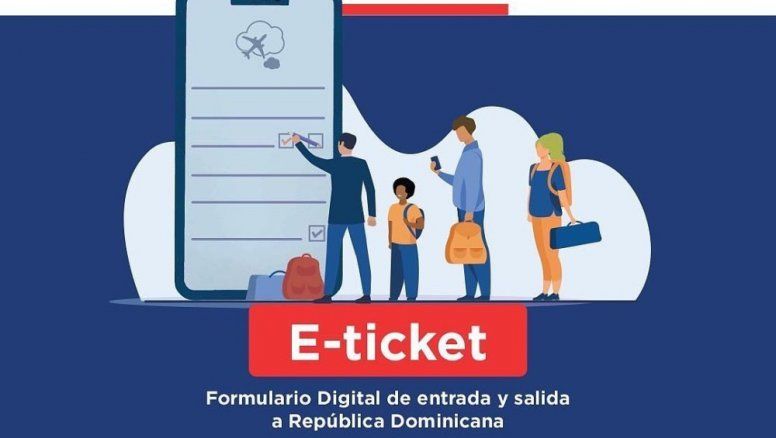 Entró en vigencia el E-Ticket para ingresar a&nbsp; República Dominicana.