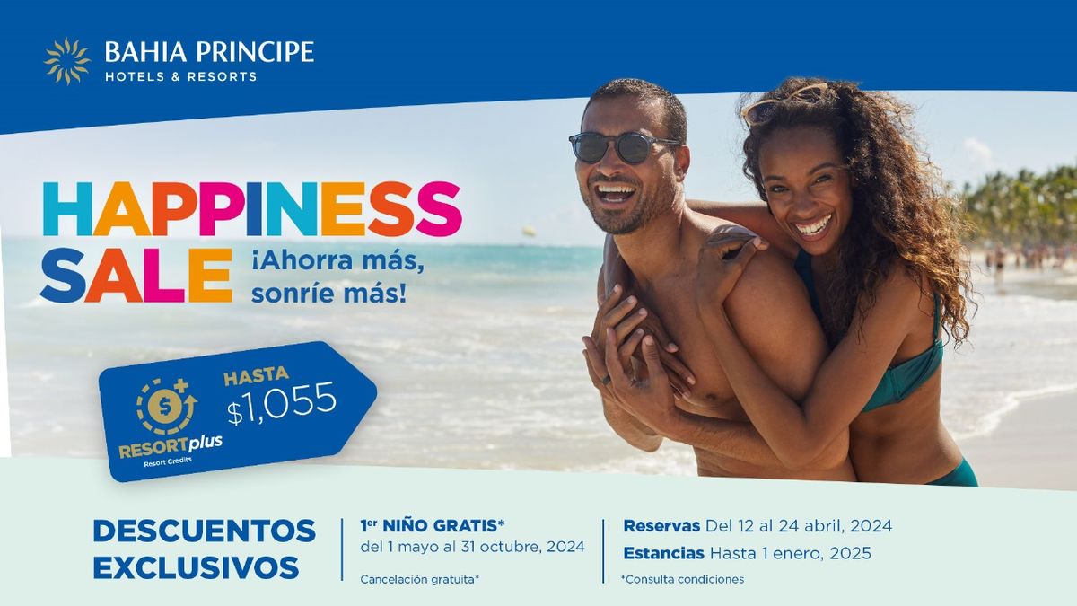 regresan los Happiness Sale de Bahia Principe. - Ladevi Medios y Soluciones regresan los Happiness Sale de Bahia Principe.