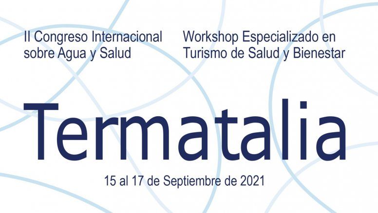 El Congreso de Termatalia analizará el impacto de la pandemia en el termalismo.&nbsp;