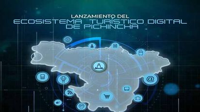 Pichincha lanza su plataforma en línea Ecosistema Digital Turístico