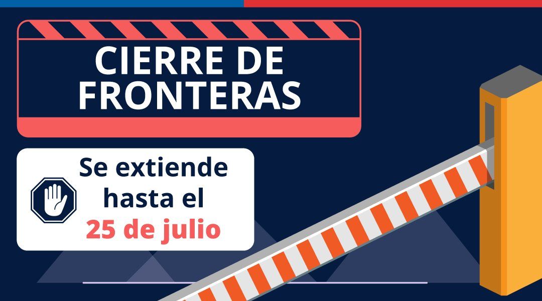Chile mantendrá cerradas las fronteras hsta el 25 de julio. 